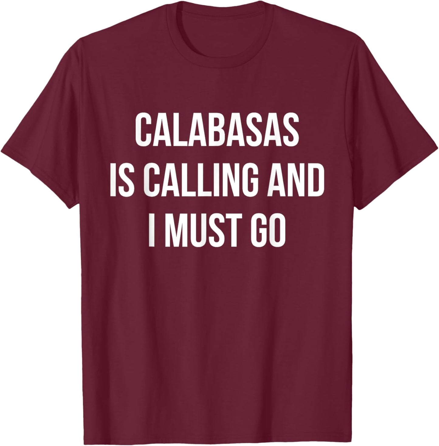 Calabasas City Funny Calabasas T-Shirt - T-Shirt | Maroon