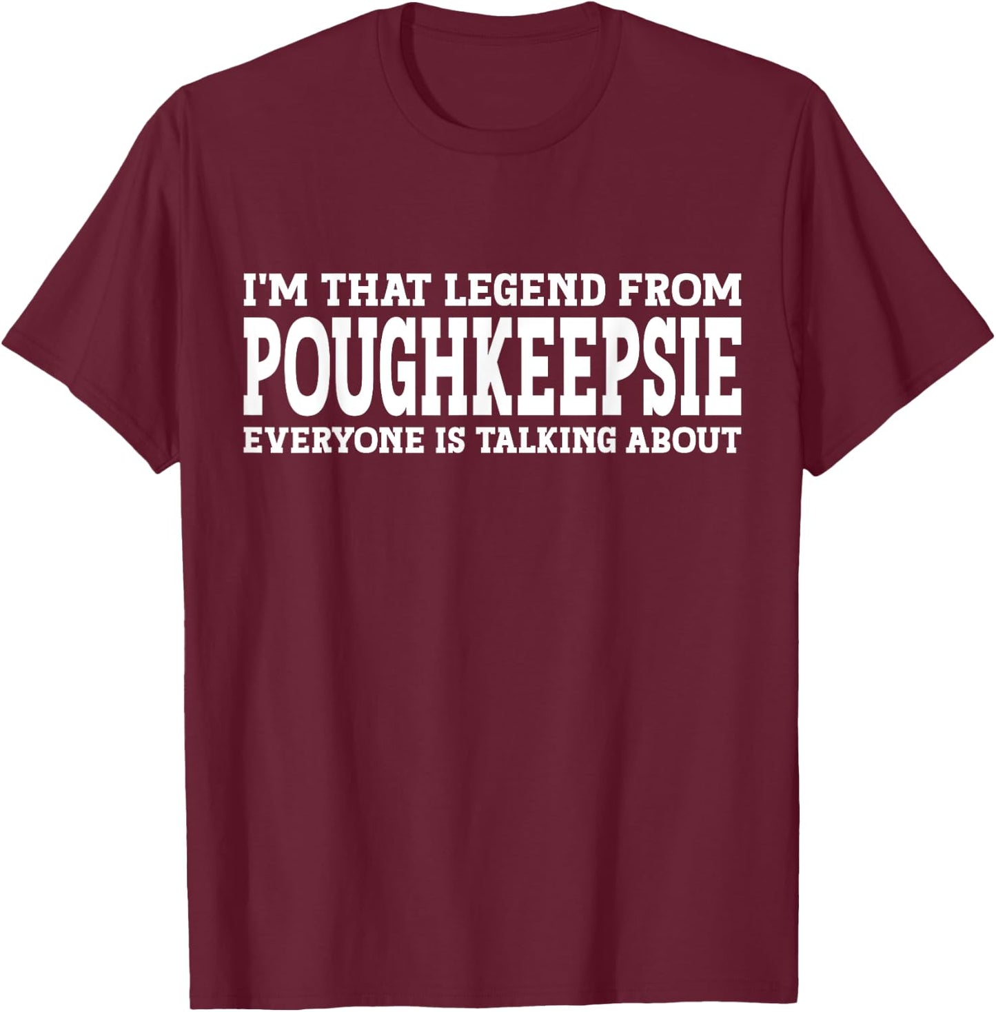 Poughkeepsie Hometown NY New York Funny City Poughkeepsie T-Shirt - T-Shirt | Maroon