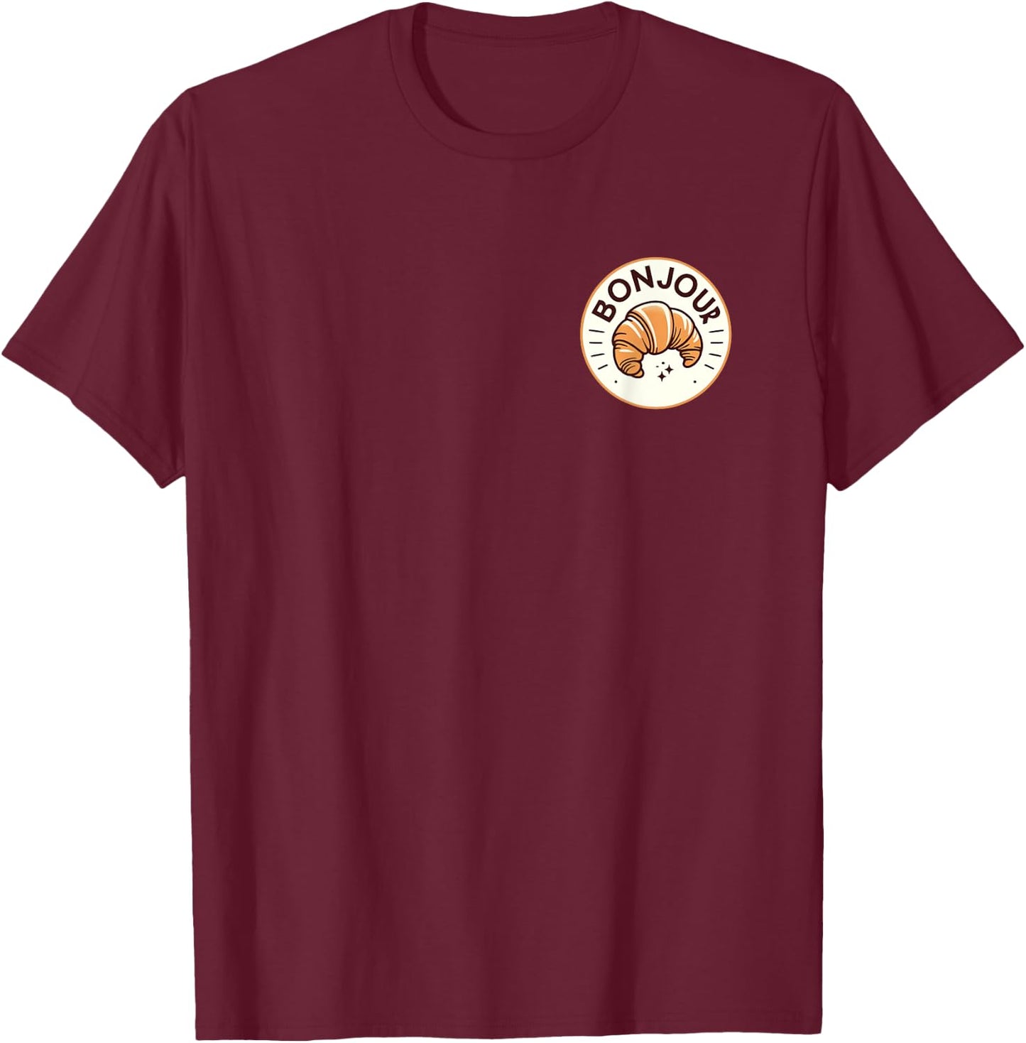 Croissant France Baking Breakfast French Saying Quote Funny , Black, S T-Shirt - T-Shirt | Maroon