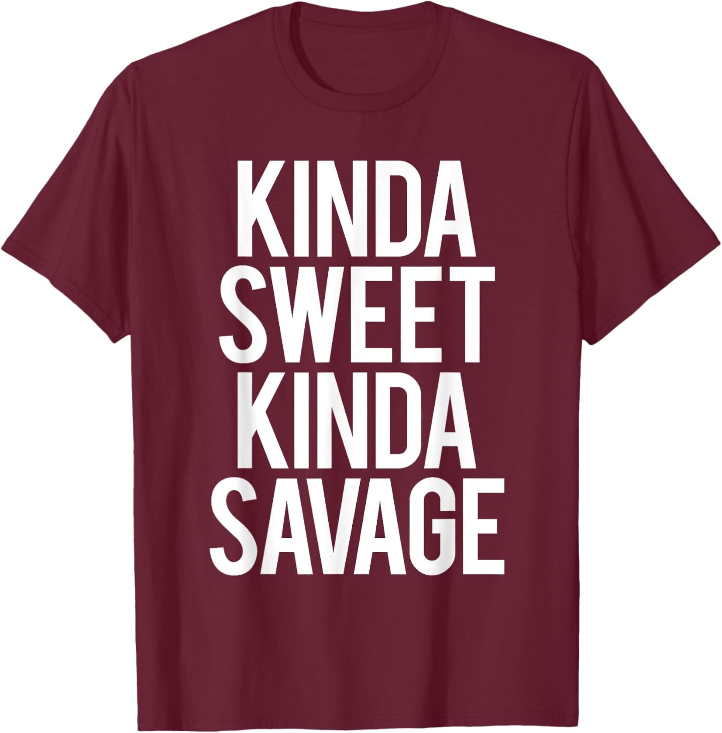 Kinda Sweet Kinda Savage Funny Gym Workout Fitness Spin Cool T-Shirt - T-Shirt | Maroon