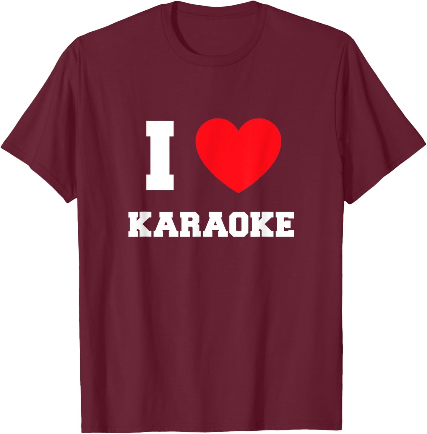 I Love Karaoke T-Shirt - T-Shirt | Maroon