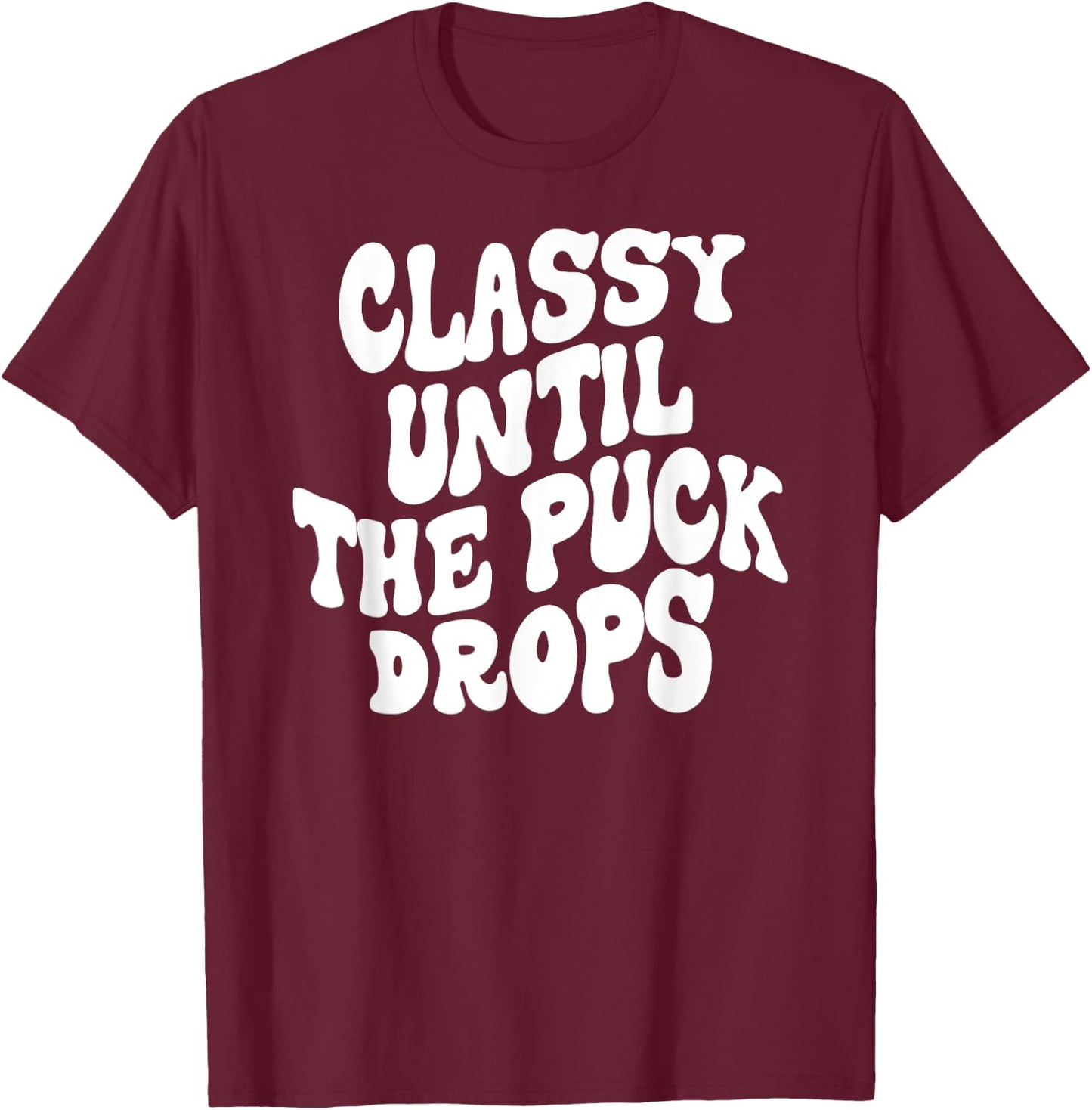 Hocky Lover Hockey Mom Retro Groovy Funny Classy Until the P T-Shirt - T-Shirt | Maroon