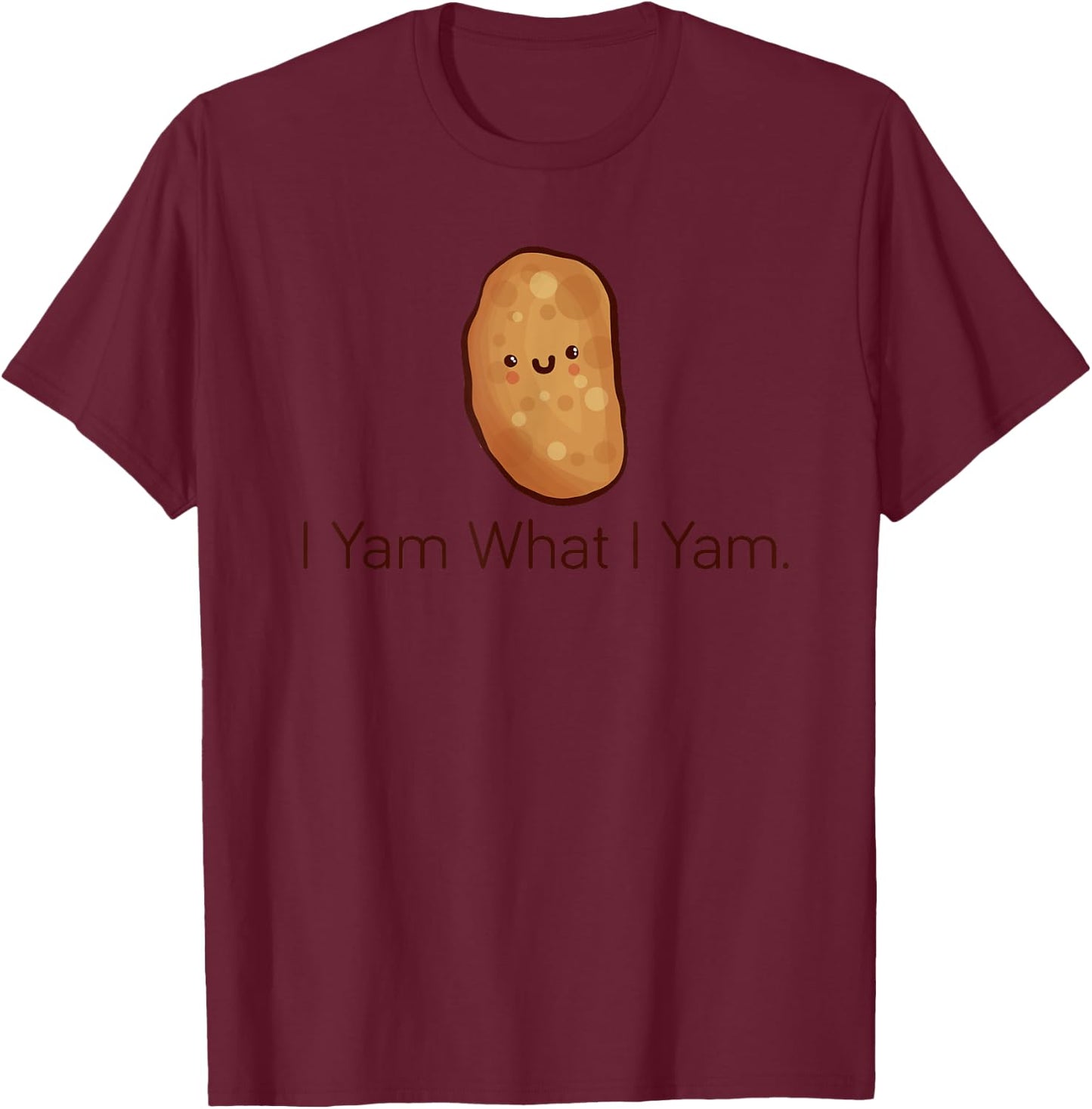 Funny "I Yam What I Yam" , Women & Youth T-Shirt - T-Shirt | Maroon