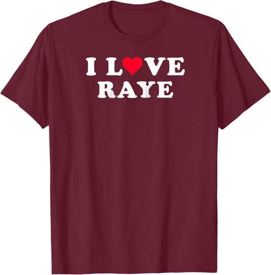 I Love Raye Matching Girlfriend & Boyfriend Raye Name Raglan Baseball T-Shirt - T-Shirt | Maroon