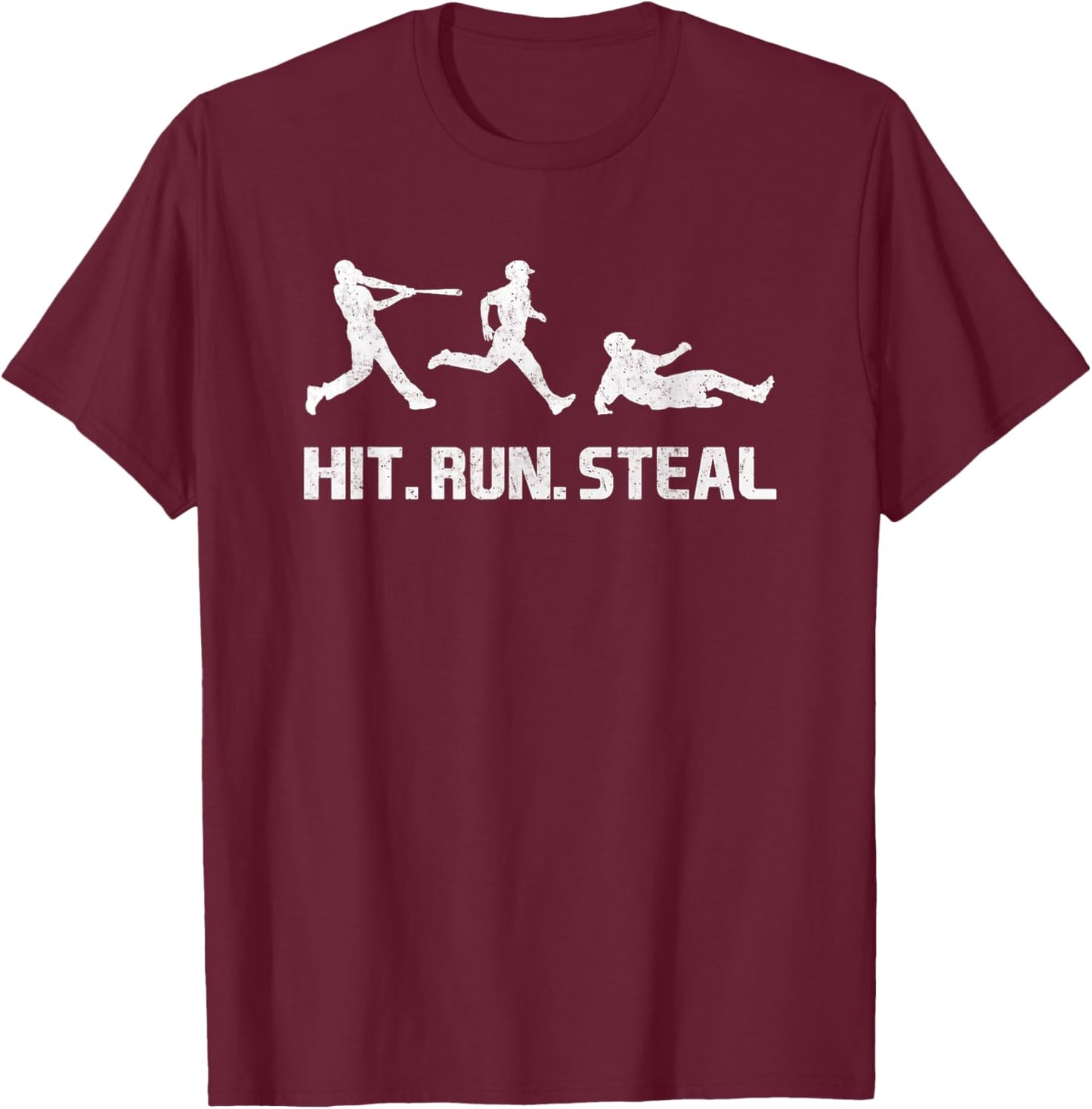 Hit, Run and Steal! Funny Baseball Player T-Shirt - T-Shirt | Maroon