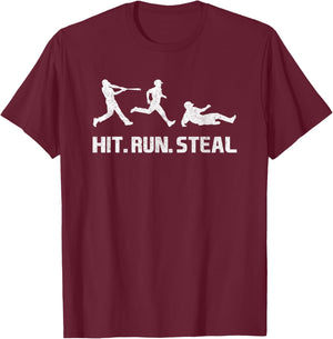 Hit, Run and Steal! Funny Baseball Player T-Shirt - T-Shirt | Maroon