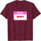 Hello my name is Booty - funny sexy gifts women and men T-Shirt - T-Shirt | Maroon