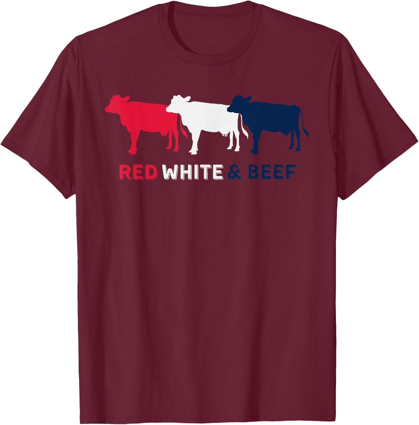 Red White and Beef 4th of July Cattle Cow American Flag BBQ T-Shirt - T-Shirt | Maroon