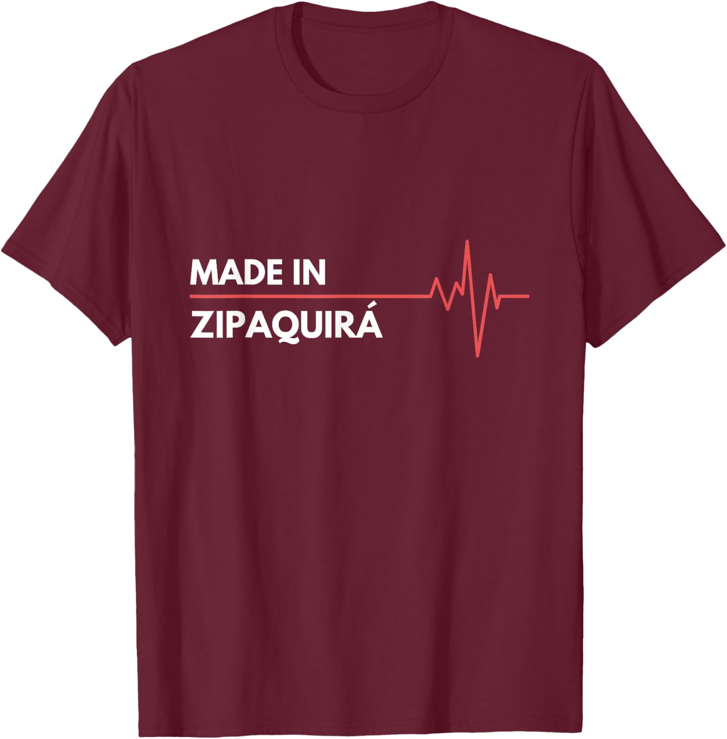 Made In Zipaquira Colombia City Of Birth Hometown T-Shirt - T-Shirt | Maroon