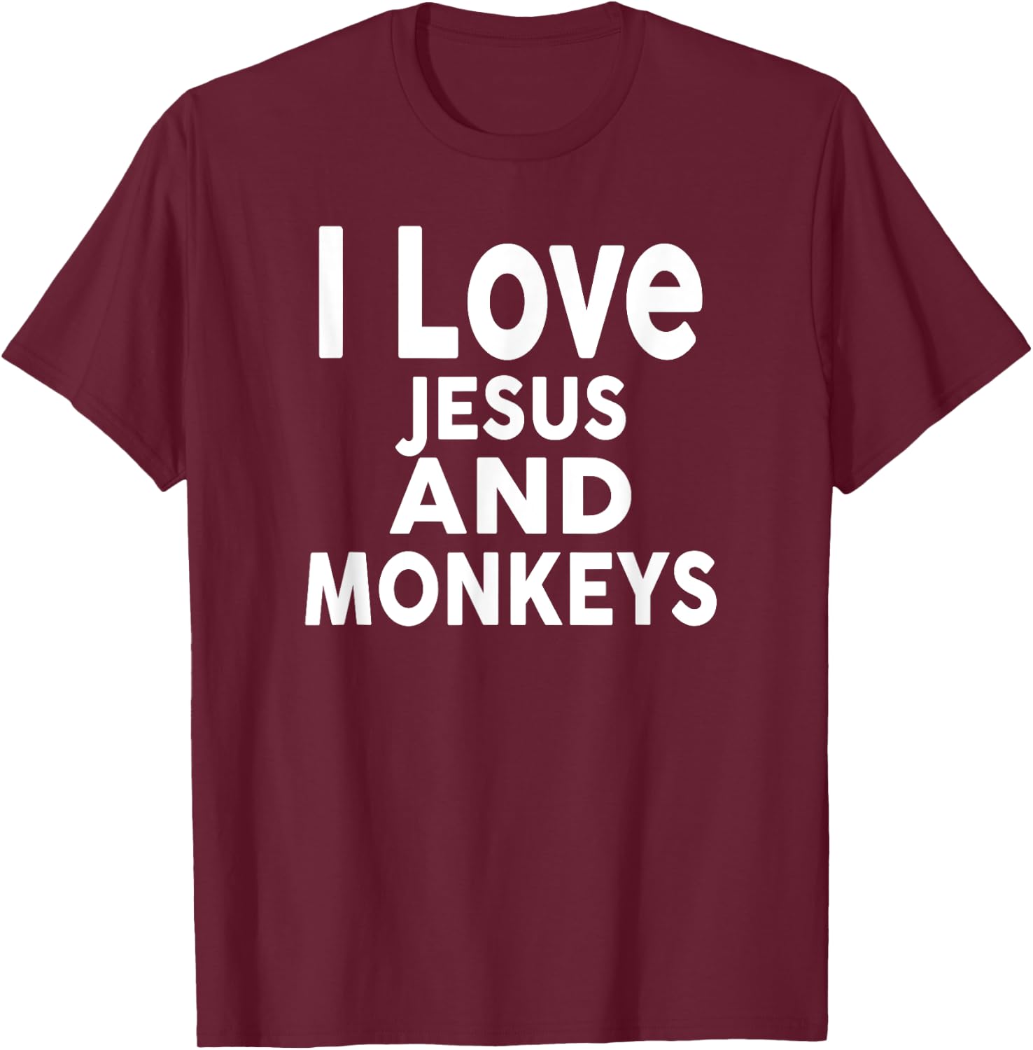 I Love Jesus and MONKEYS Funny MONKEY T-Shirt - T-Shirt | Maroon