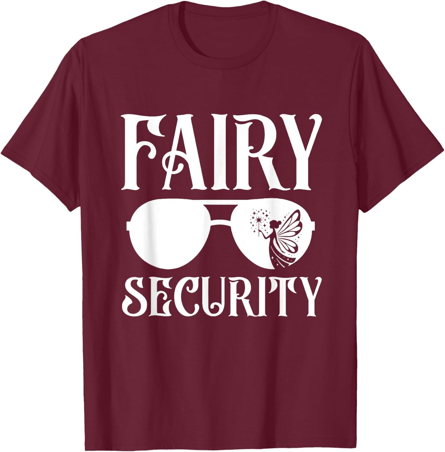 Fairy Security Birthday Family Halloween Costume Dad Mom T-Shirt - T-Shirt | Maroon