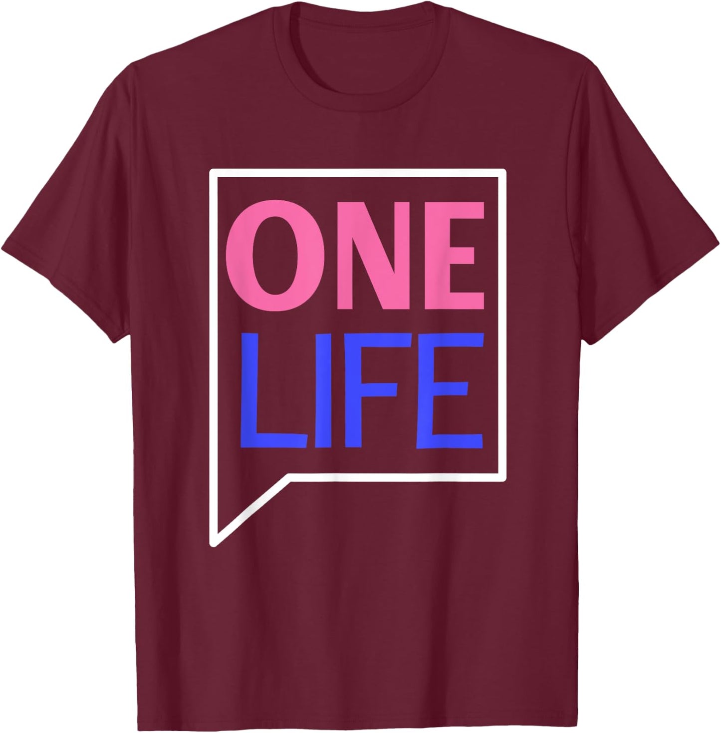 One Life Quote T-Shirt - T-Shirt | Maroon