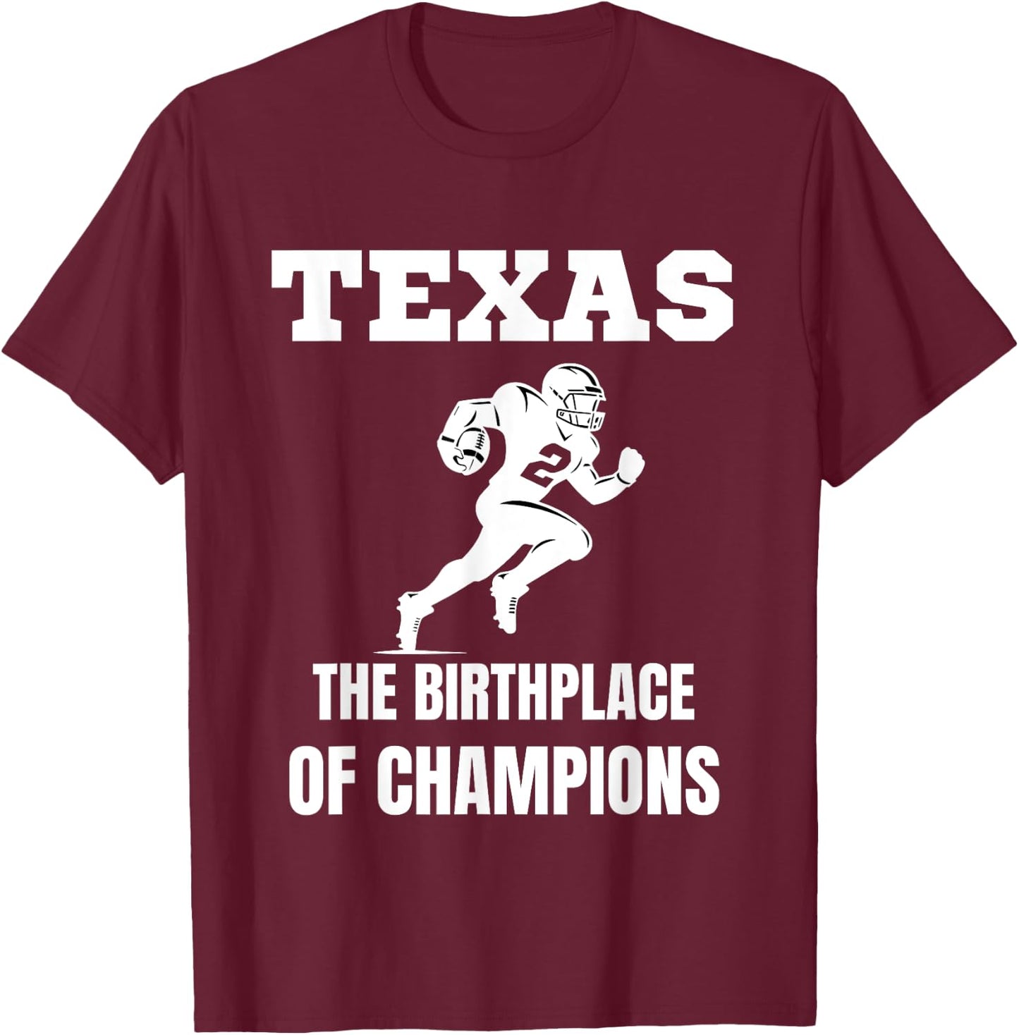 Texas American Football Champion Legends Players Team Fan T-Shirt - T-Shirt | Maroon