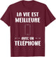 Portable Humor Life Is Better with a Phone , Black, S T-Shirt - T-Shirt | Maroon