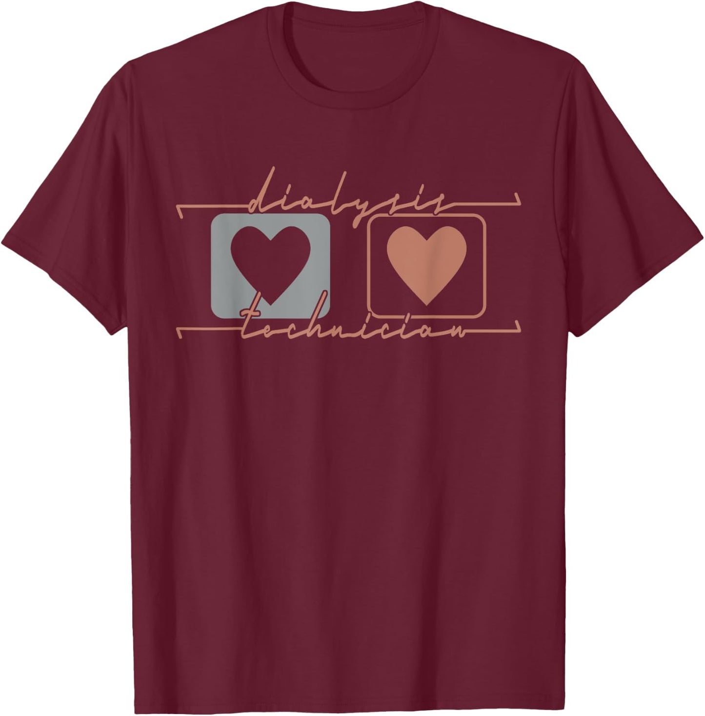Dialysis Technician Funny Nephrology Tech Hemodialysis T-Shirt - T-Shirt | Maroon