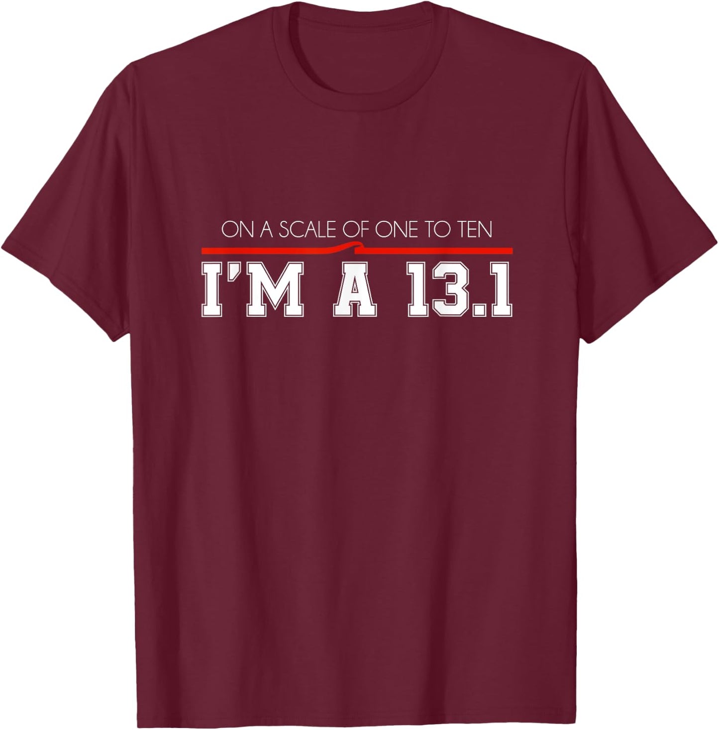 Running Half Marathon Funny T Shirt Runner 13.1 T-Shirt - T-Shirt | Maroon