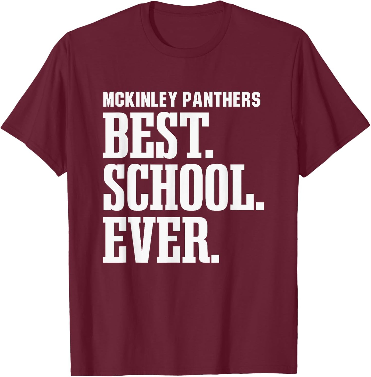 Mckinley Panthers Best Ever HS T-Shirt - T-Shirt | Maroon