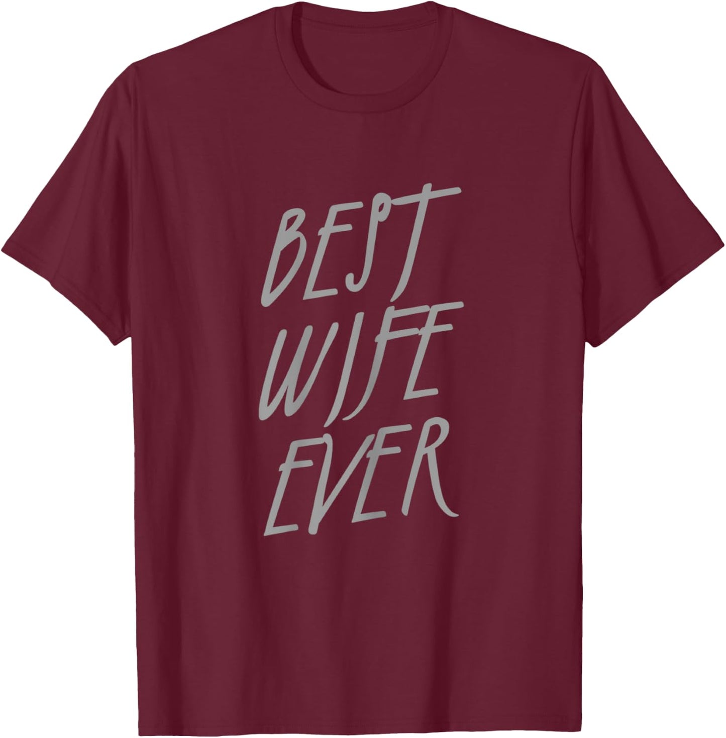 Who Is The Best Wife Best Wife Quotes Best Wife Ever , Black, Female X-Small T-Shirt - T-Shirt | Maroon