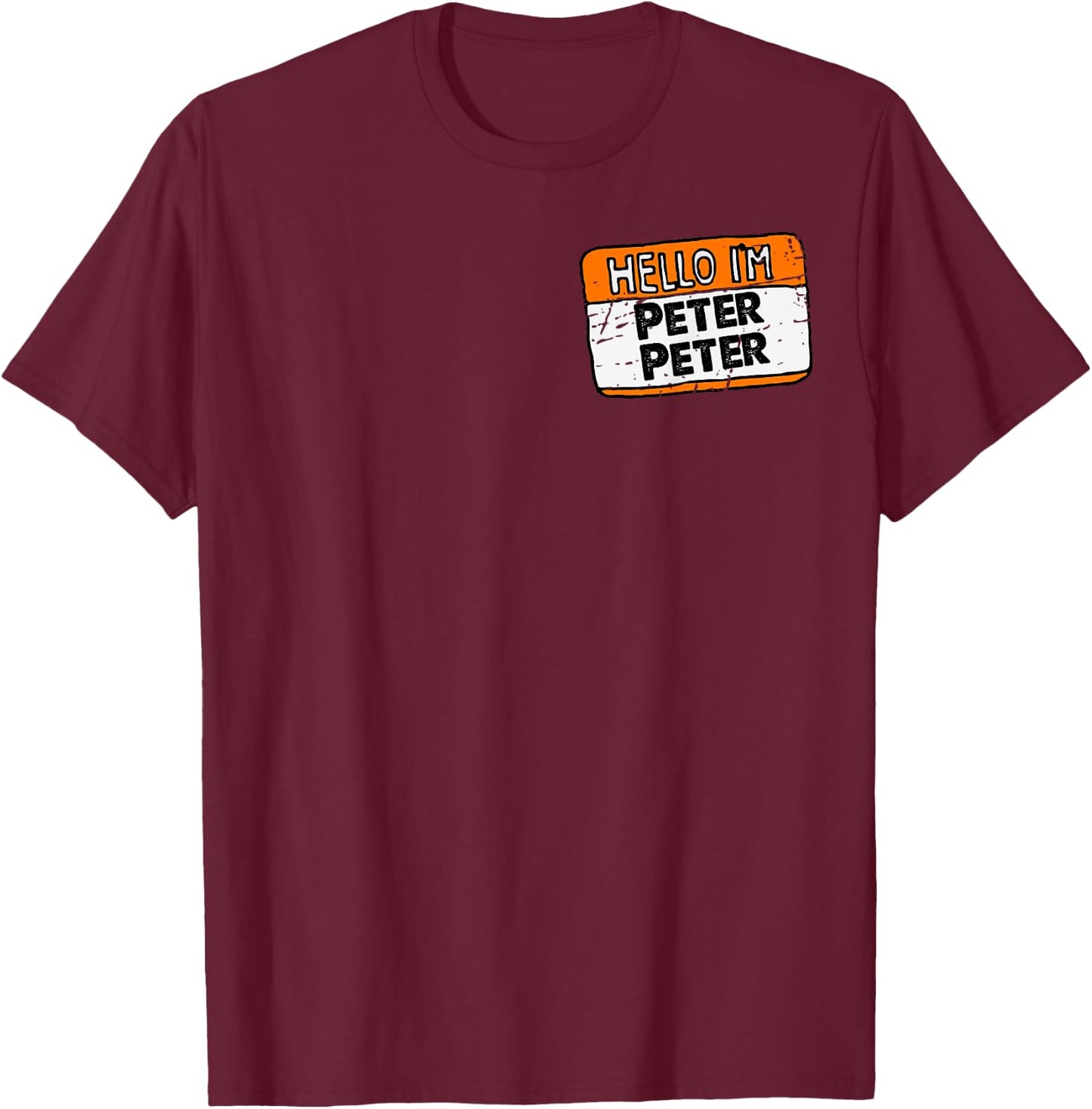 Hello, I'm Peter Peter, Pumpkin Eater! Halloween Name Tag T-Shirt - T-Shirt | Maroon