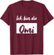Ich bin die Omi T-Shirt - T-Shirt | Maroon