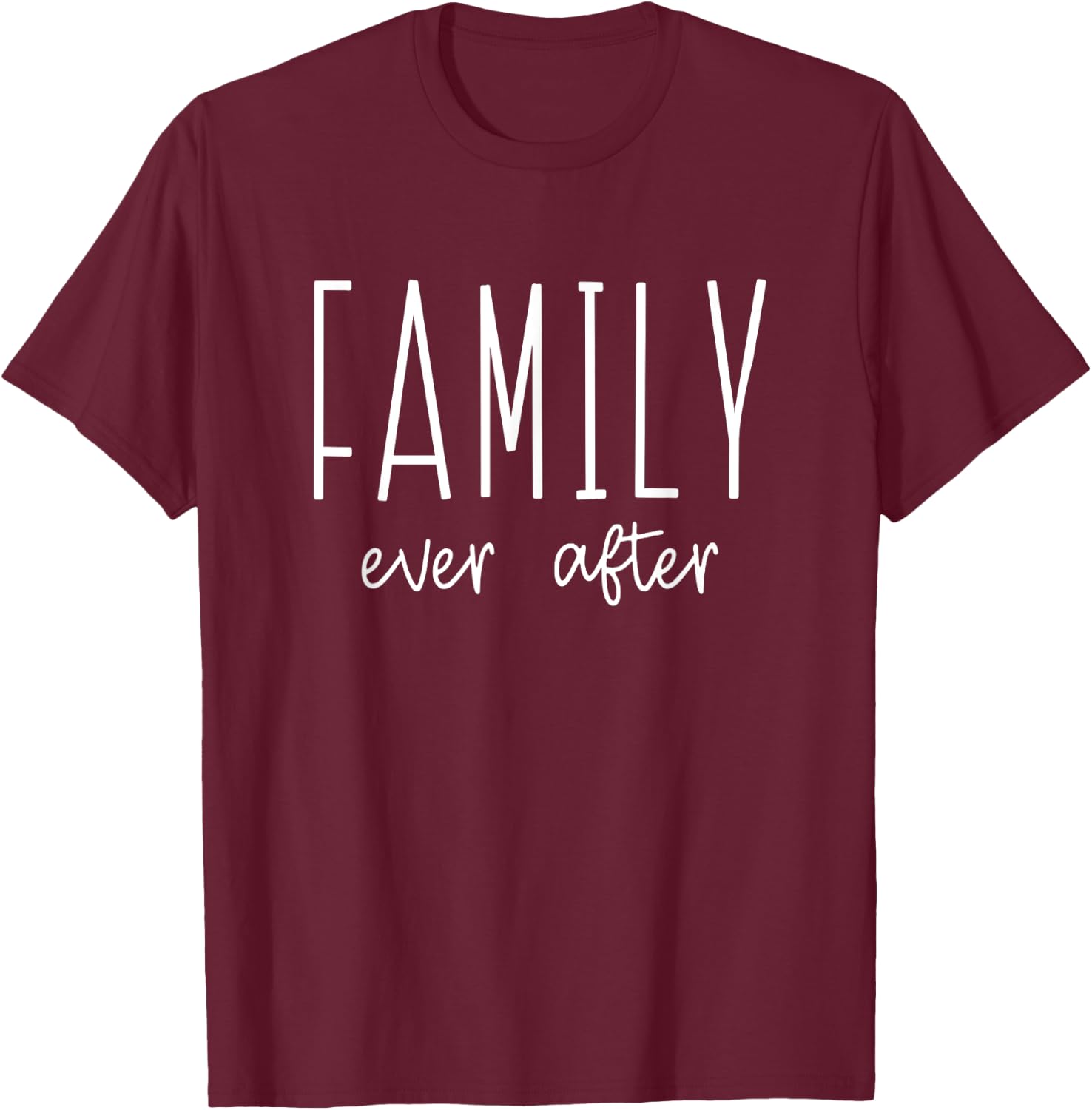 Family Ever After Adoption Adopt Court Gotcha Day Group T-Shirt - T-Shirt | Maroon