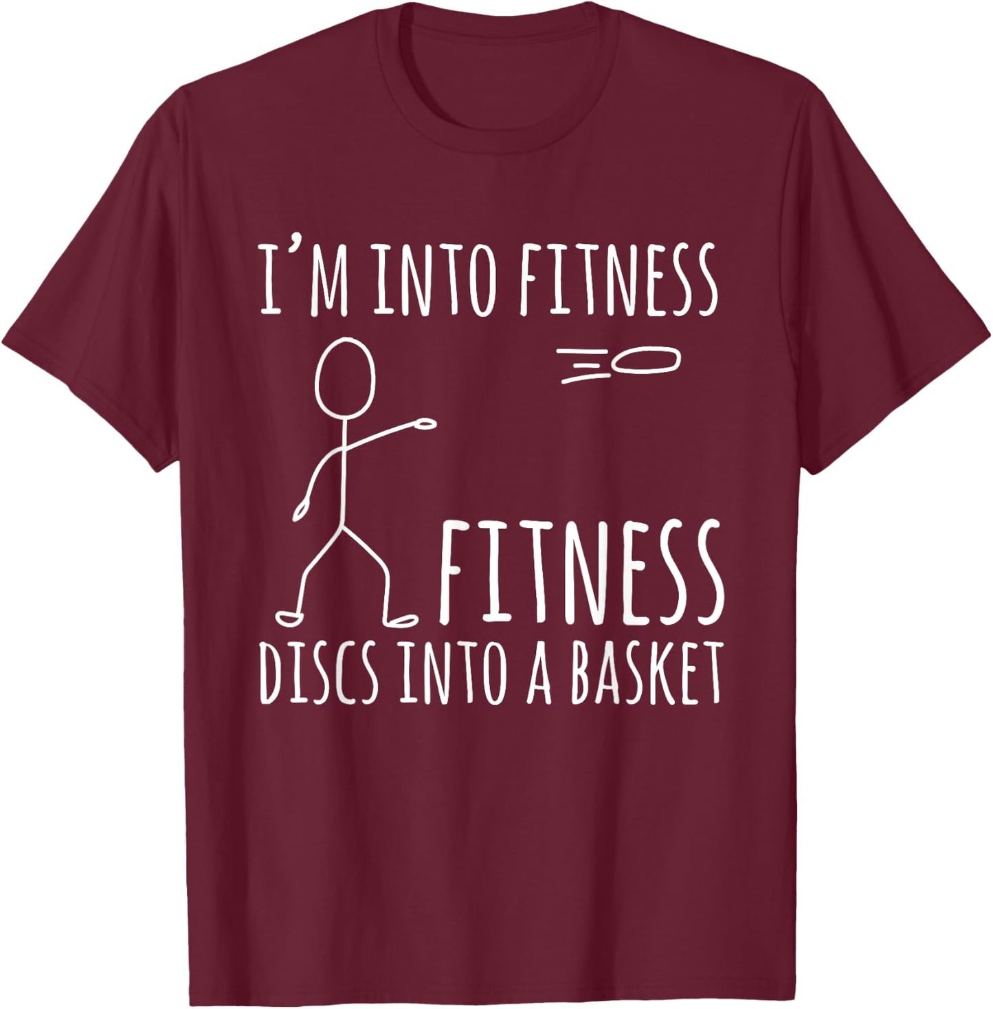 Men Disc Golf Player Sport Frisbee Clothing -Adults Black Small Disc Golf Fitness Discs Into A Basket Funny T-Shirt - T-Shirt | Maroon