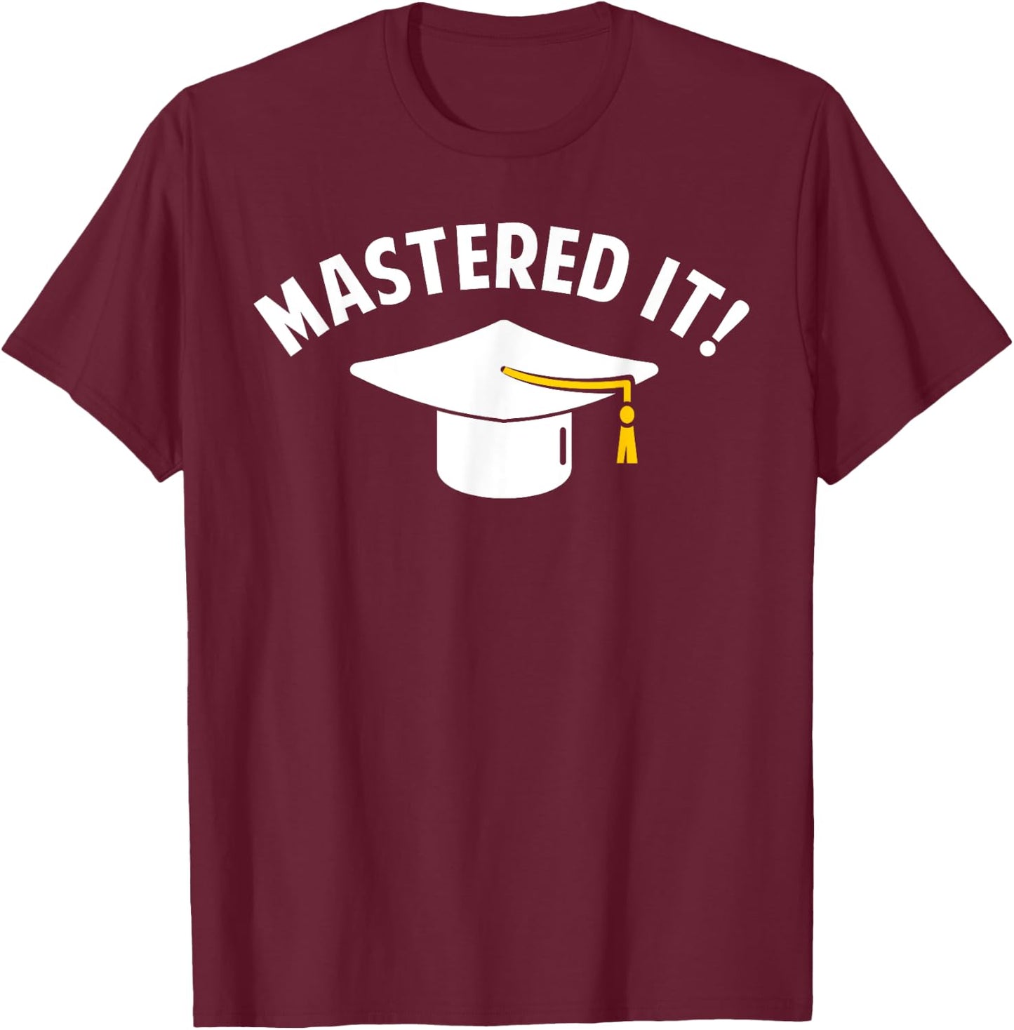 Cool Masters Degree Graduation Women Masters Degree T-Shirt - T-Shirt | Maroon