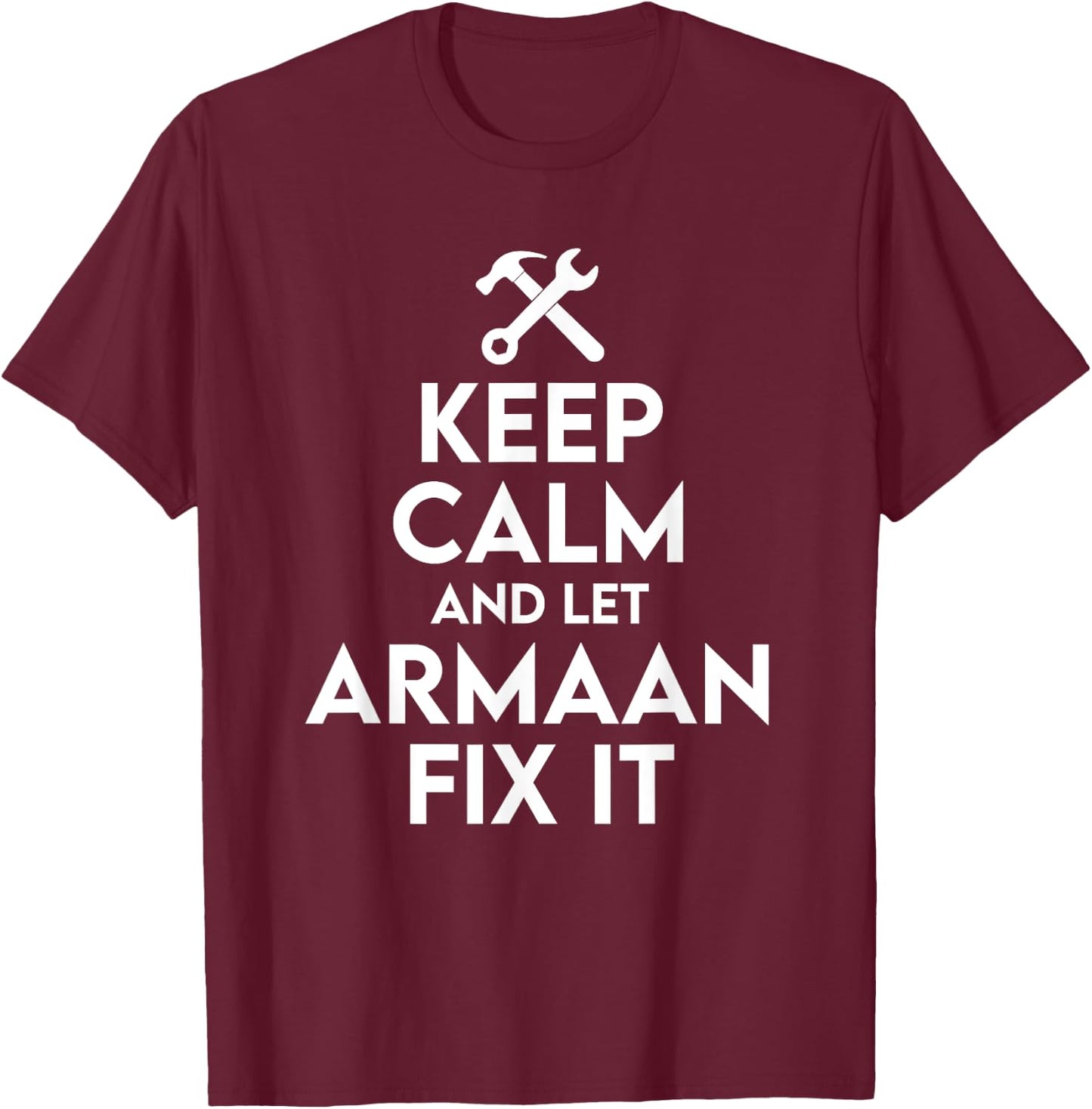 Armaan Handyman Birthday Name Personalized Armaan Mechanic T-Shirt - T-Shirt | Maroon