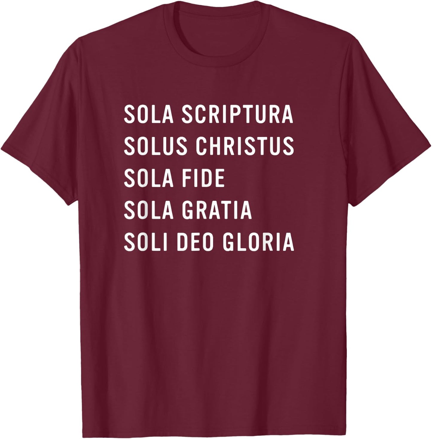 5 Solas Scriptura Christian Bible Theology T-Shirt - T-Shirt | Maroon