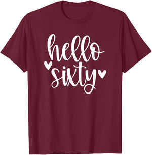 Hello 60 Heart, Hello Sixty, 60th Birthday T-Shirt - T-Shirt | Maroon