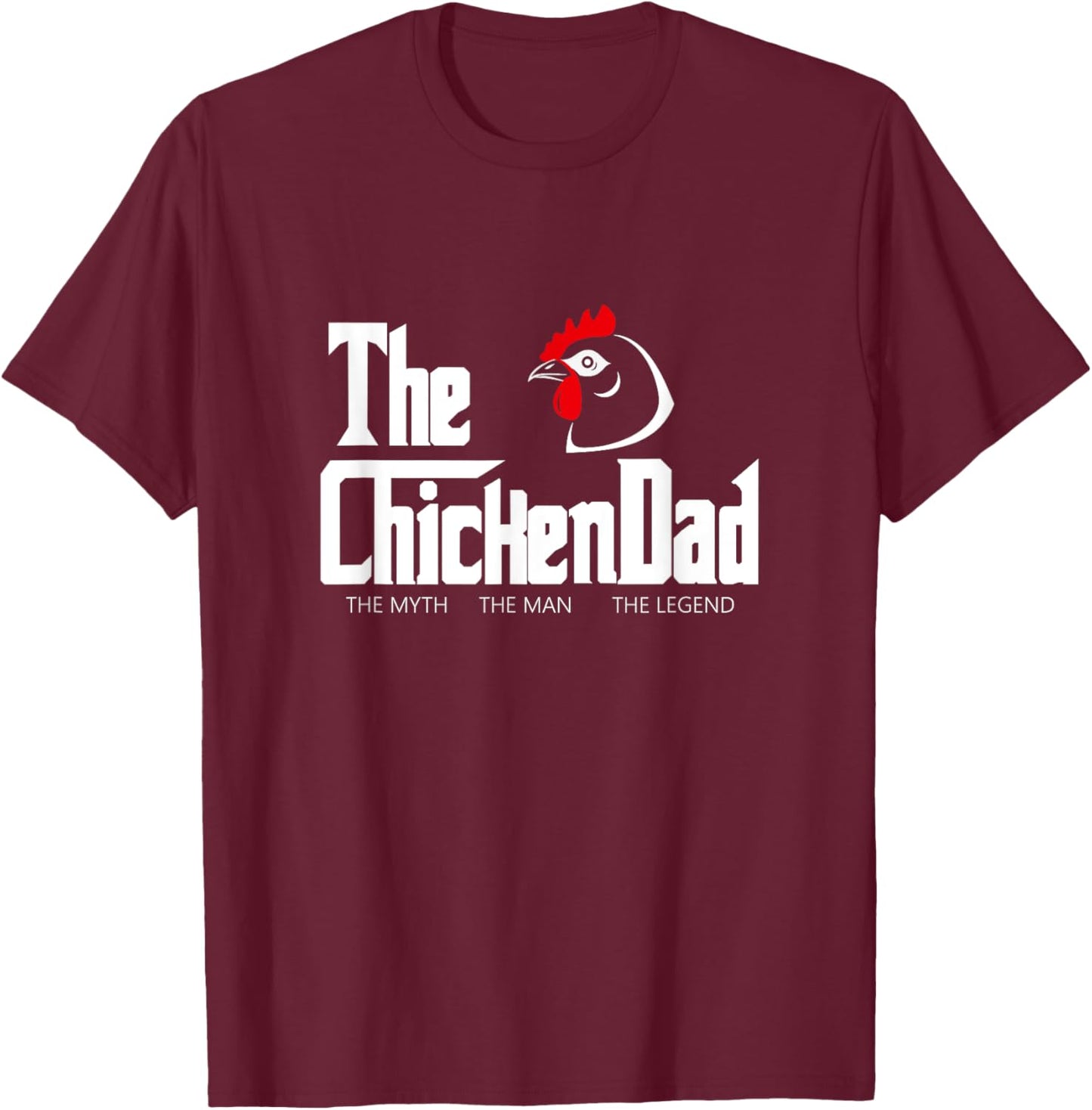The Chicken Dad Funny T-Shirt - T-Shirt | Maroon