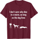 I Dont Care Who Dies In Movie As Long As Dog Lives Men Women Girls Kids T-Shirt - T-Shirt | Maroon