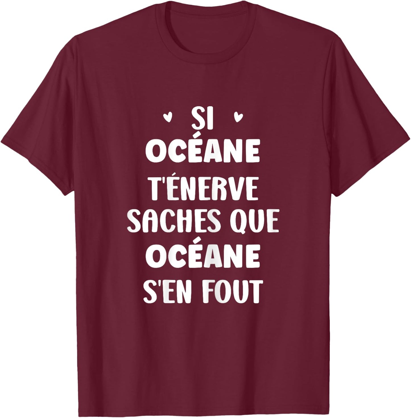 Name Océane t'énerve Humour Personalised Name Océane , Black, Female X-Small T-Shirt - T-Shirt | Maroon