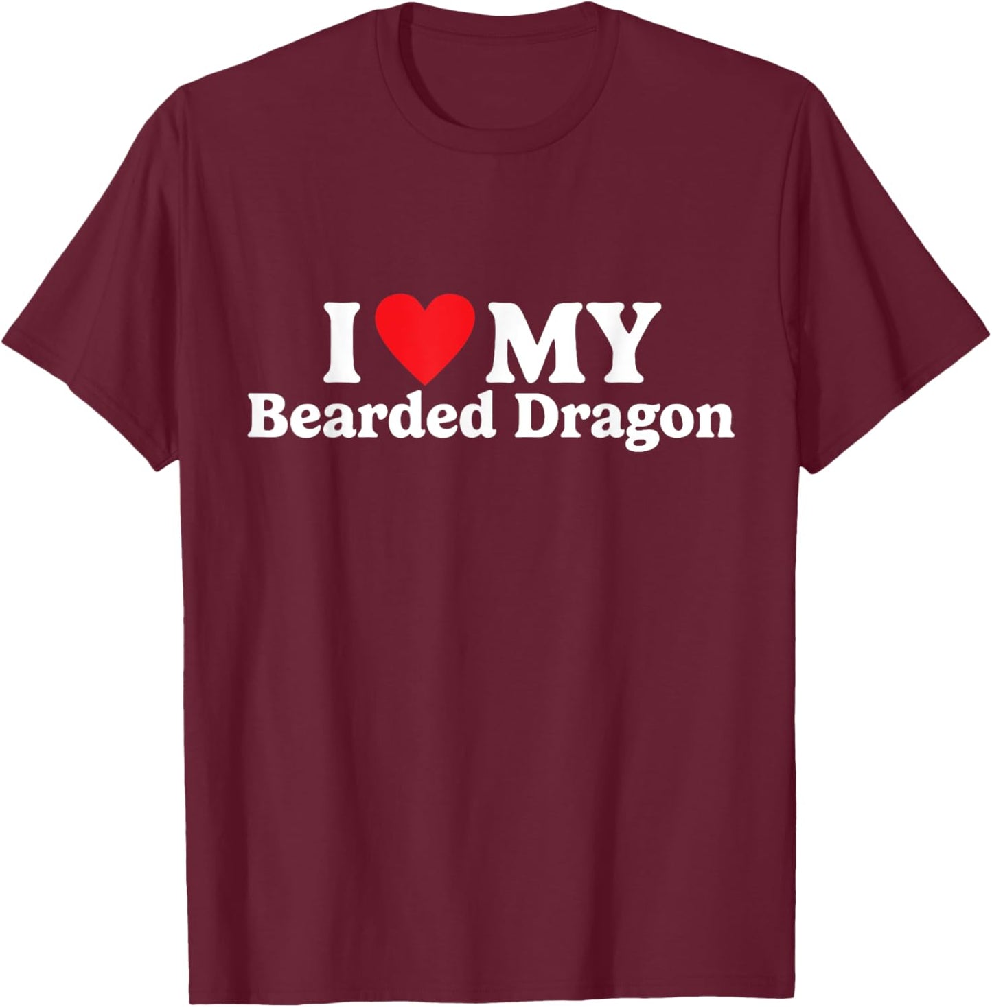 I love my Bearded Dragon Funny T-Shirt - T-Shirt | Maroon