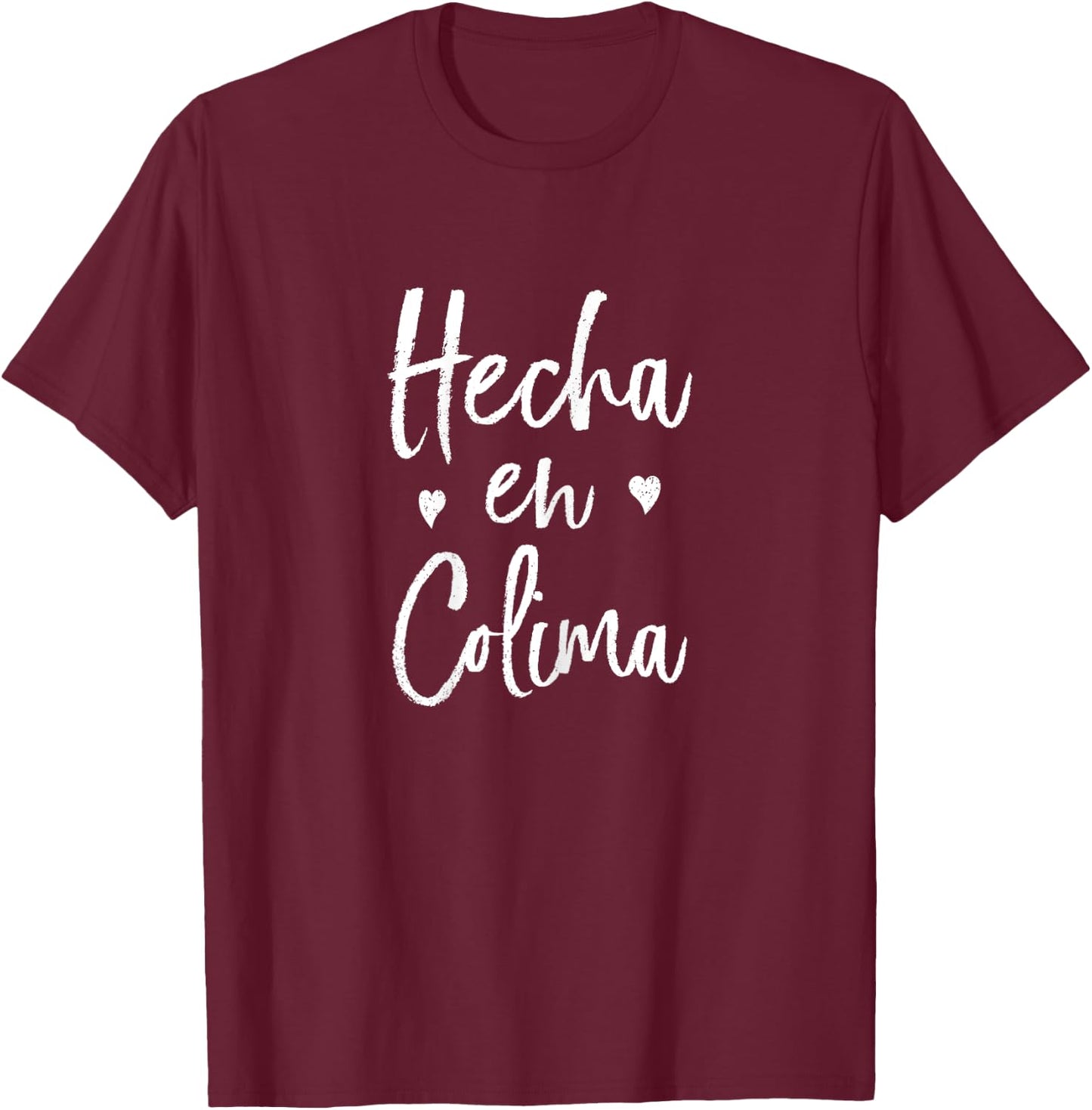 Hecha en Colima T-Shirt - T-Shirt | Maroon