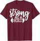 Strong As A Mother Exercise Fitness Workout Gym Gift T-Shirt - T-Shirt | Maroon