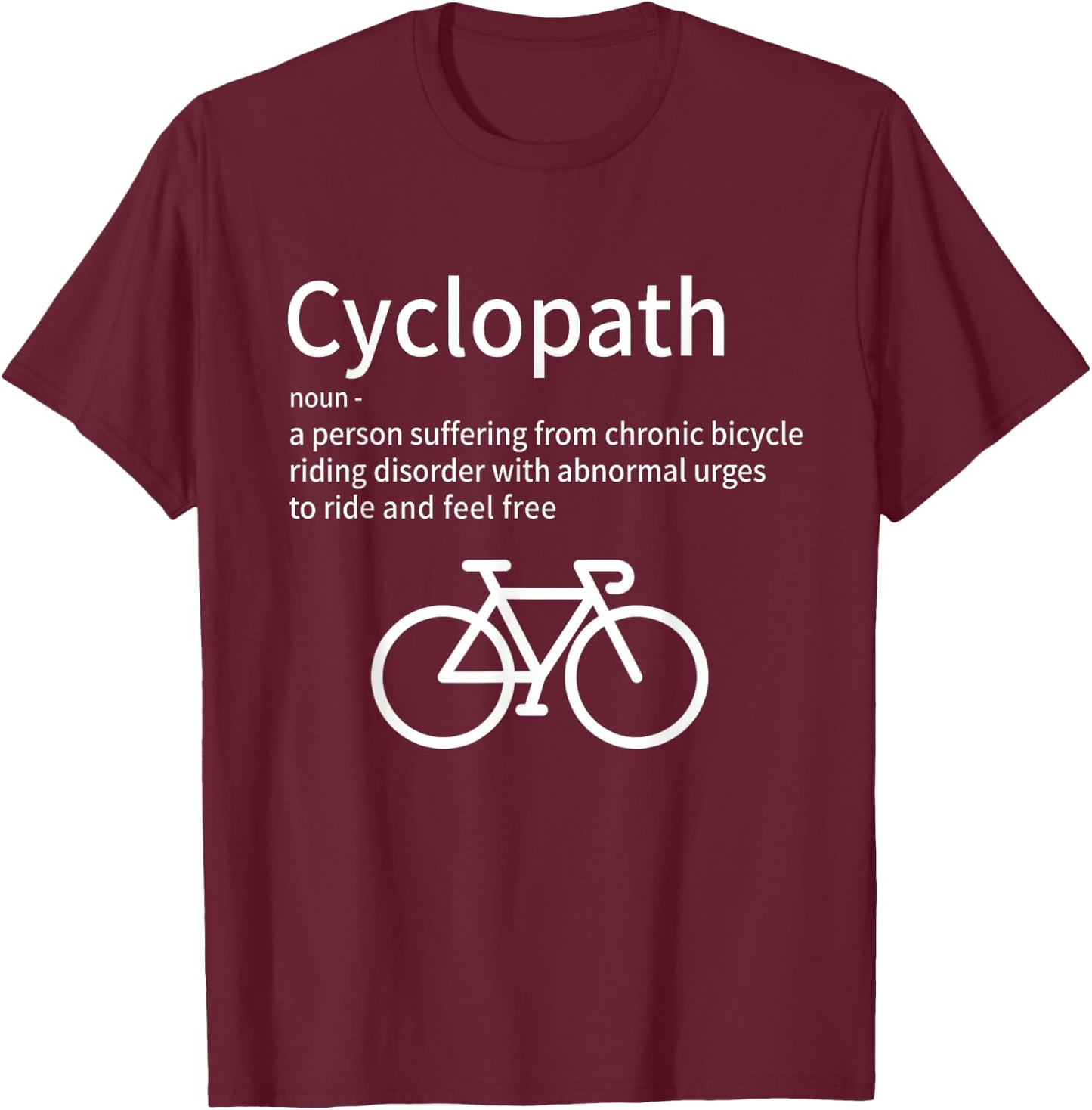 Cyclopath Funny Cycling for Cyclists and Bike Riders T-Shirt - T-Shirt | Maroon