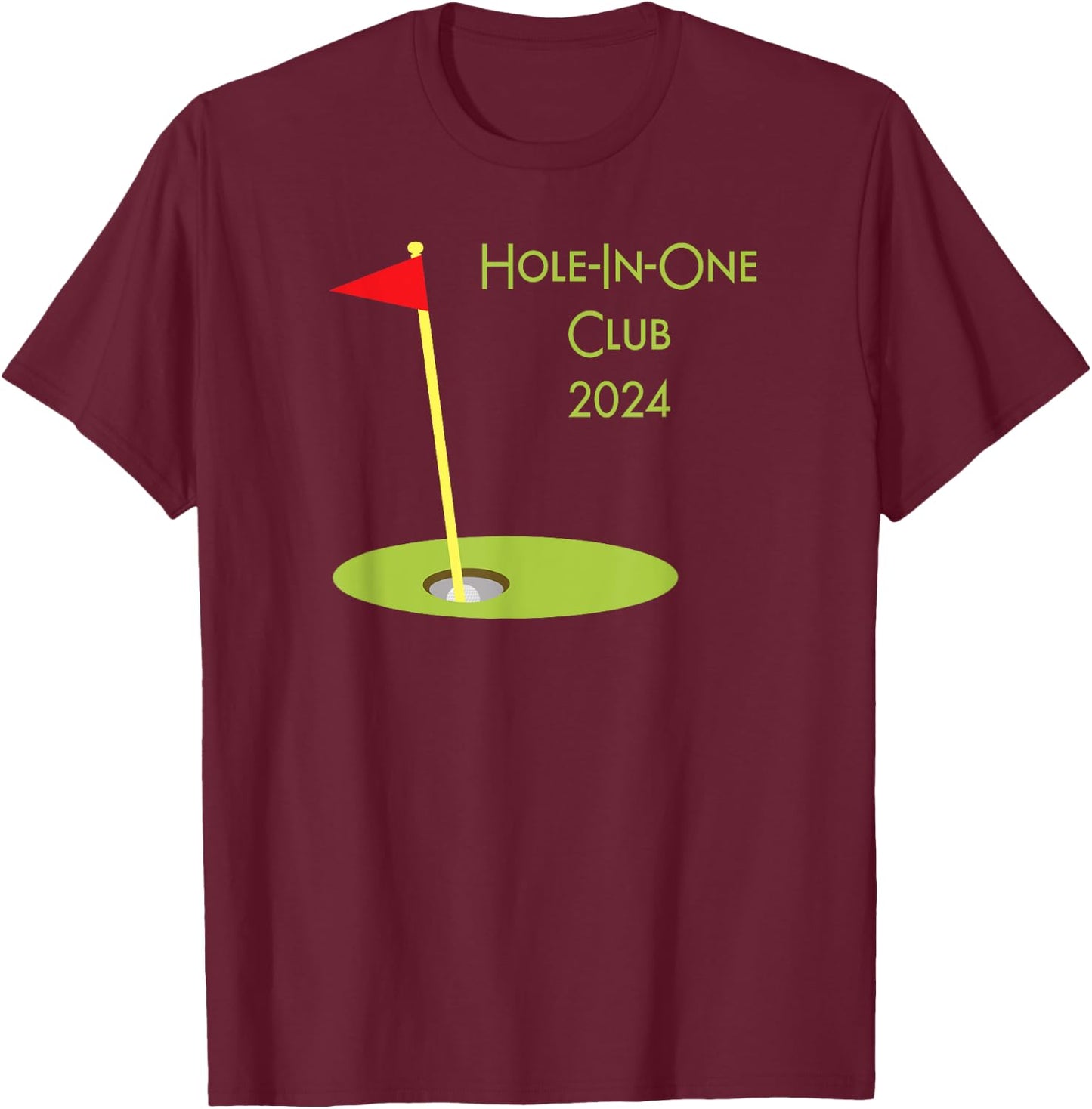 Hole In One Club 2024 T-Shirt - T-Shirt | Maroon