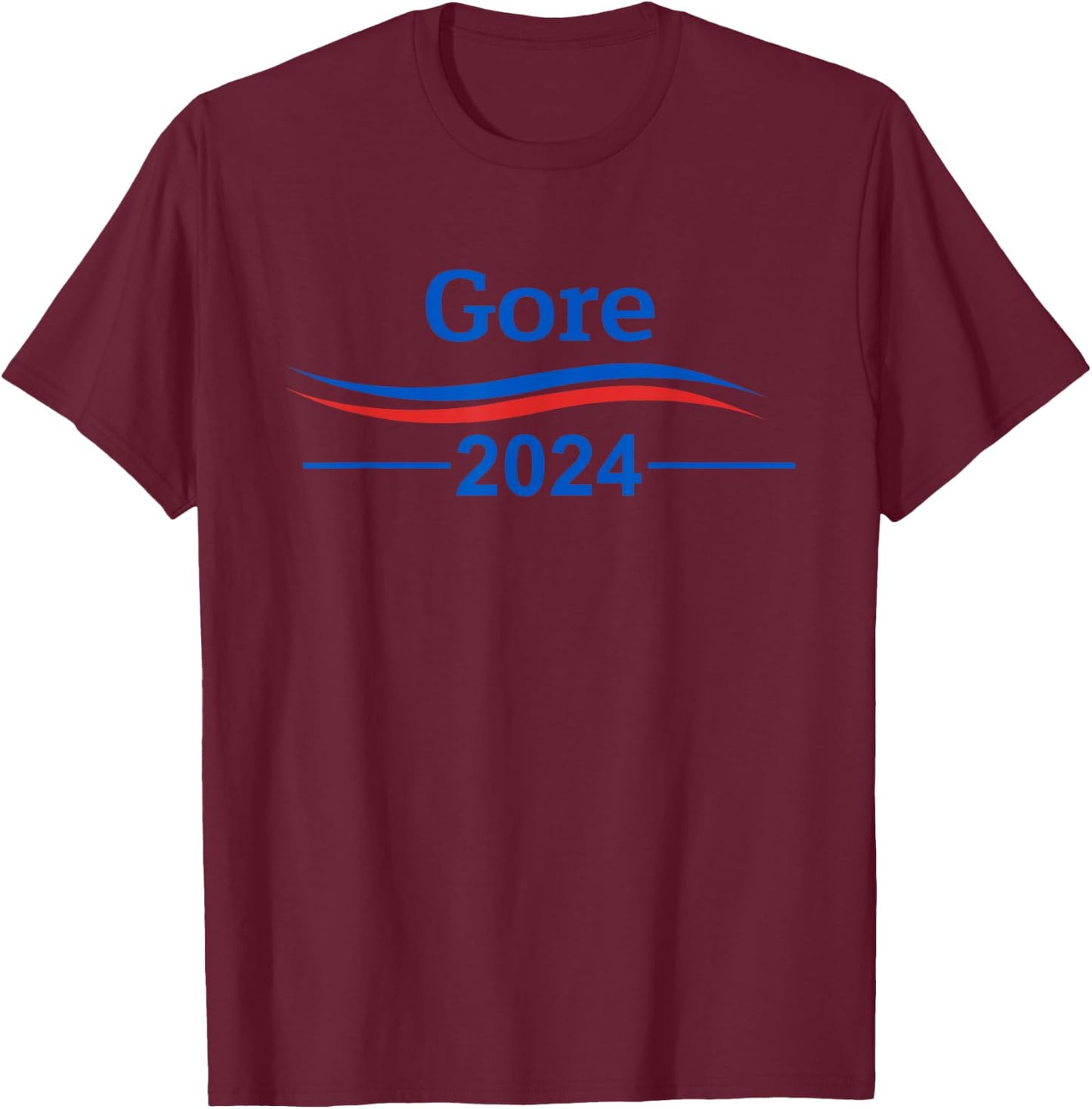 Al Gore 2024 | Gore 2024 President Liberal Democrat T-Shirt - T-Shirt | Maroon