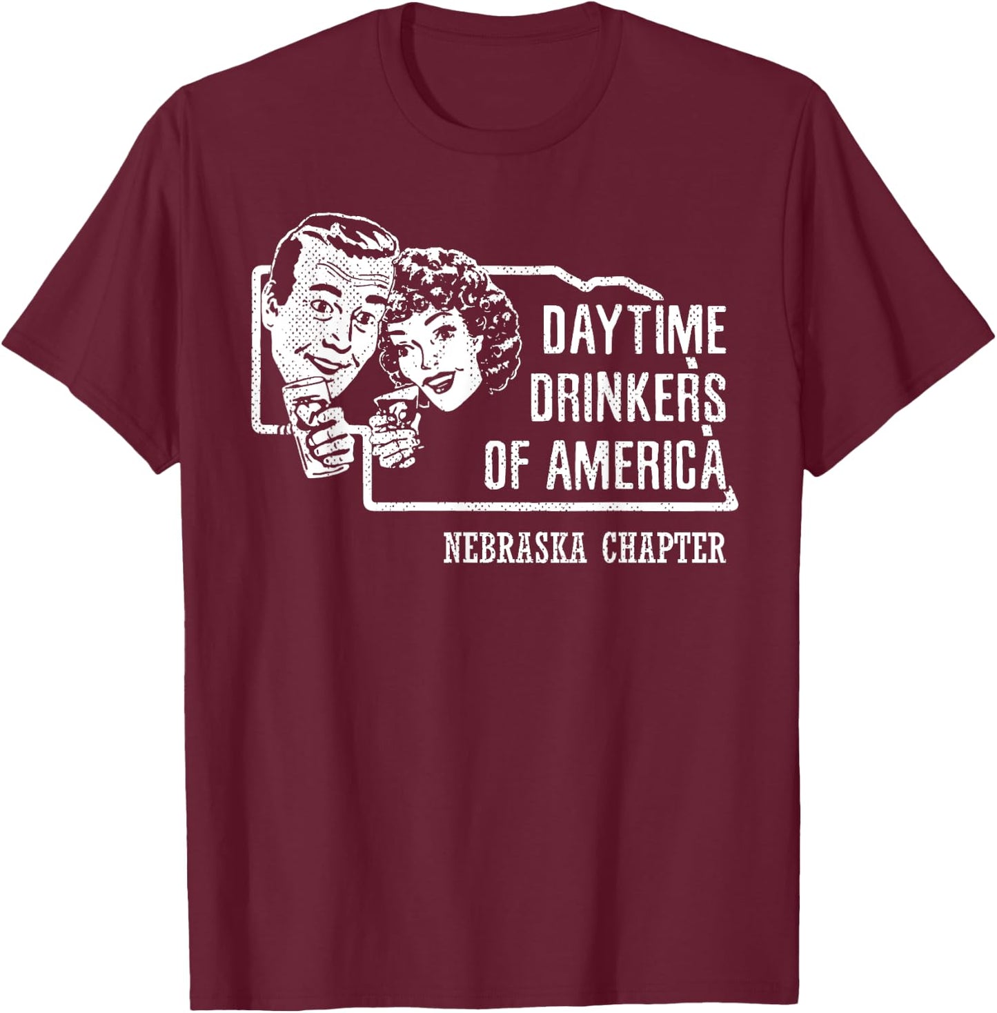 Nebraska Day Drinkers Shirt Alcohol Beer Wine Drinking Humor T-Shirt - T-Shirt | Maroon