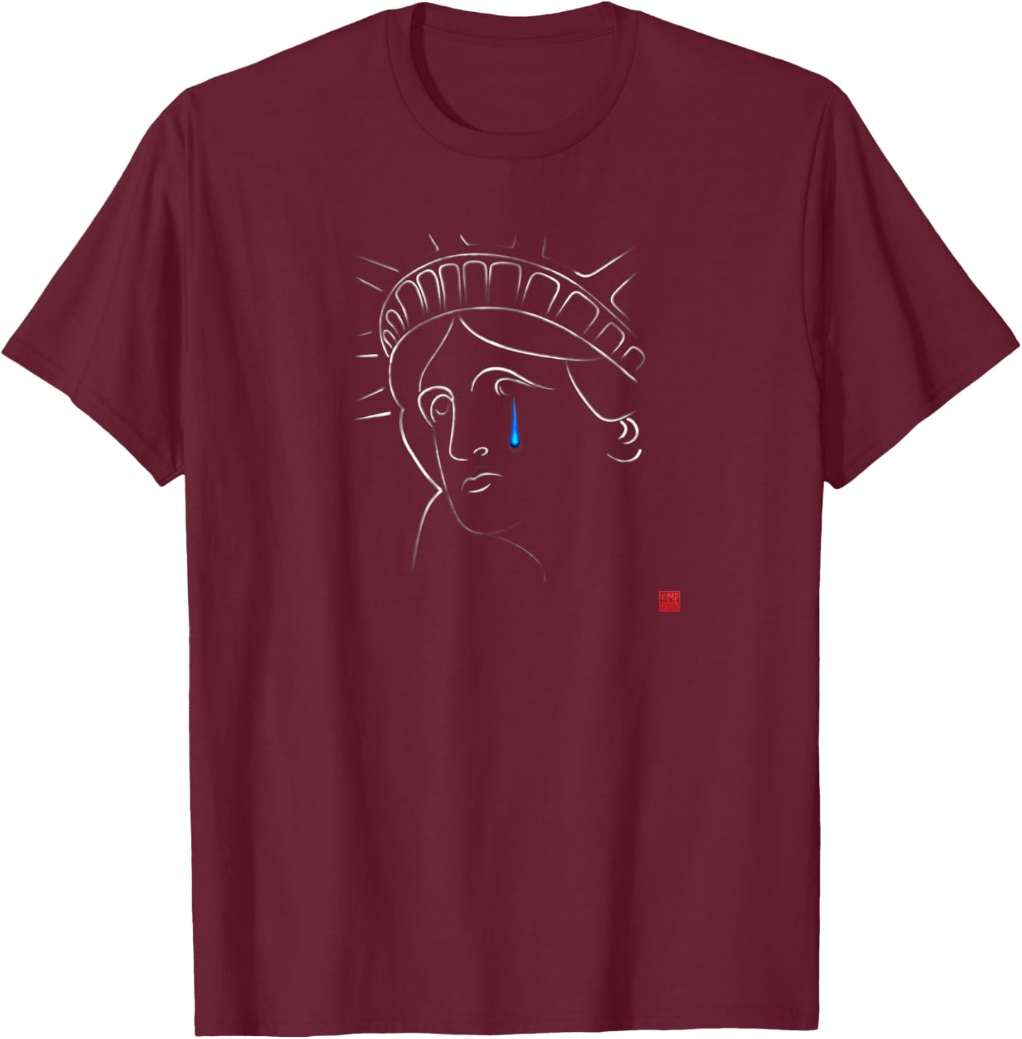 Statue Of Liberty Crying T-Shirt - T-Shirt | Maroon