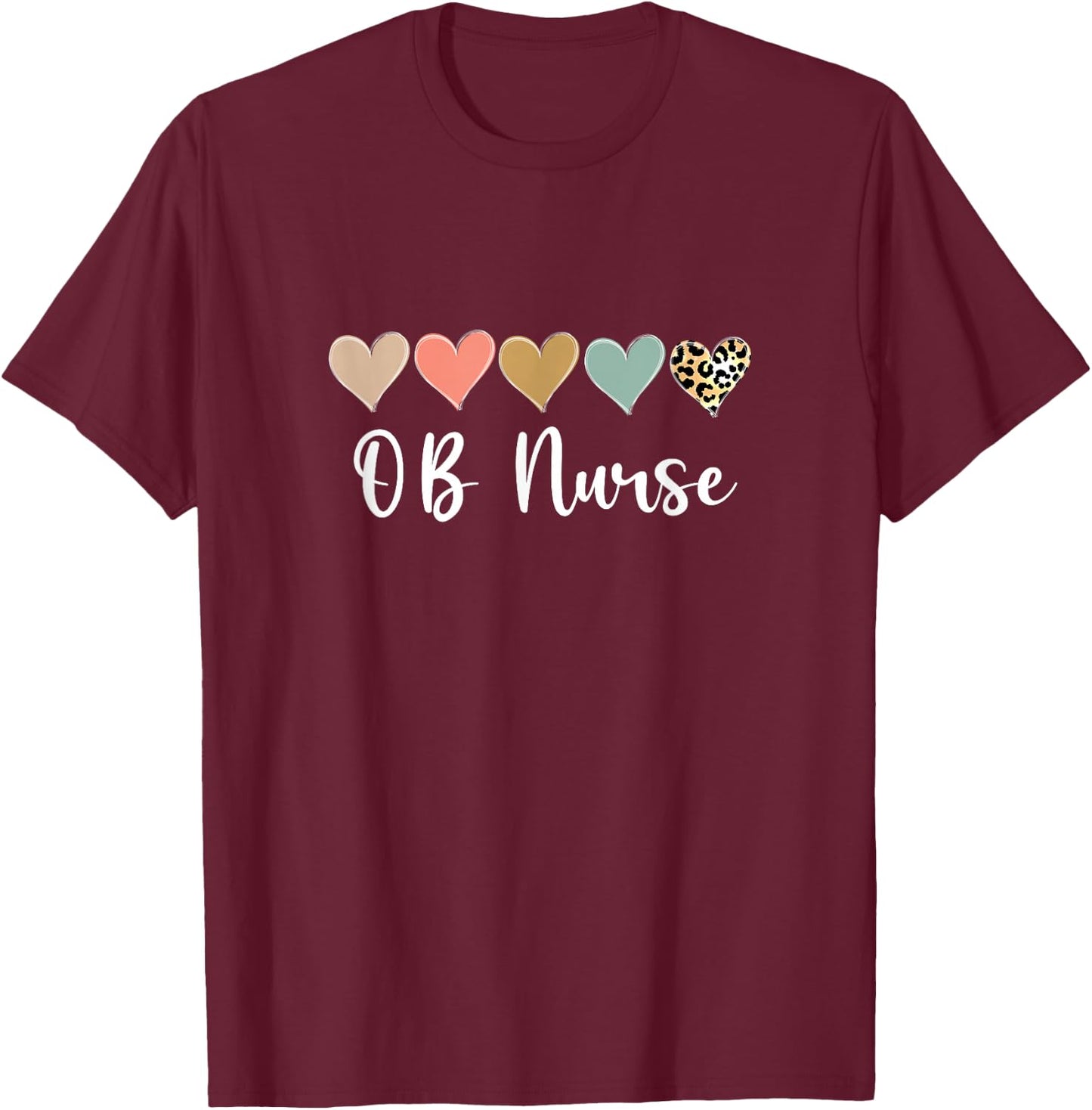 OB Nurse, Leopard OB/GYN nurses, and perinatal nurses T-Shirt - T-Shirt | Maroon