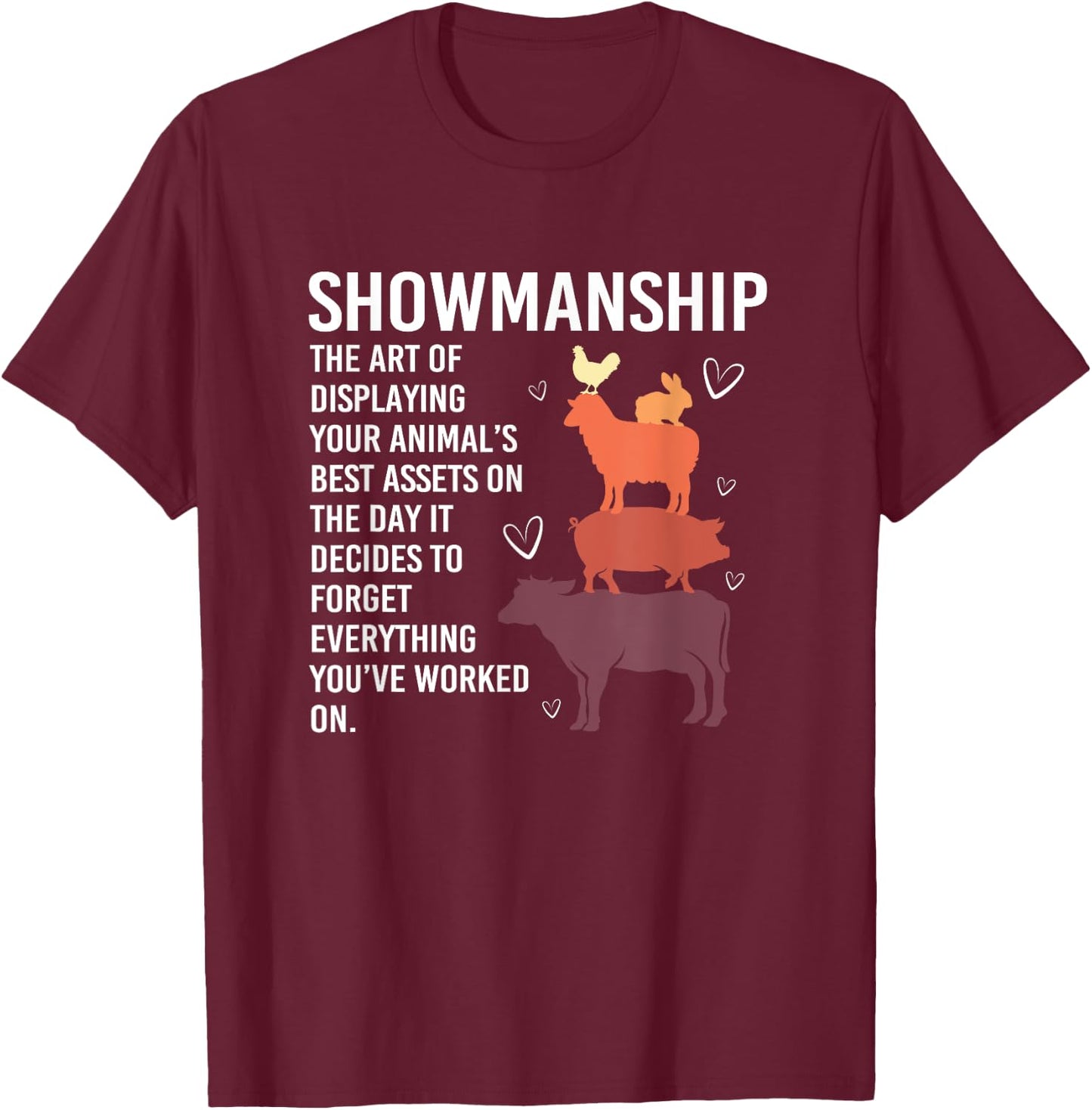 Funny Livestock Farming Showmanship T-Shirt - T-Shirt | Maroon