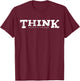 Think while it's still legal T-Shirt - T-Shirt | Maroon