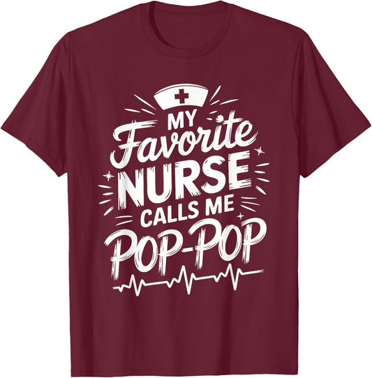 Granddad Nurse My Favorite Nurse Calls Me Pop-Pop , Nursing T-Shirt - T-Shirt | Maroon