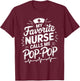 Granddad Nurse My Favorite Nurse Calls Me Pop-Pop , Nursing T-Shirt - T-Shirt | Maroon