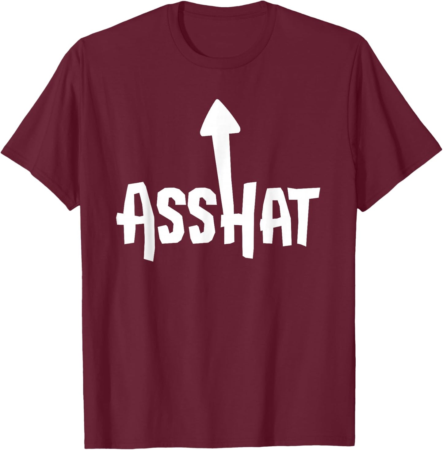 Asshat T Shirt | Self Deprecating Ass Hat Arrow Up T-Shirt - T-Shirt | Maroon