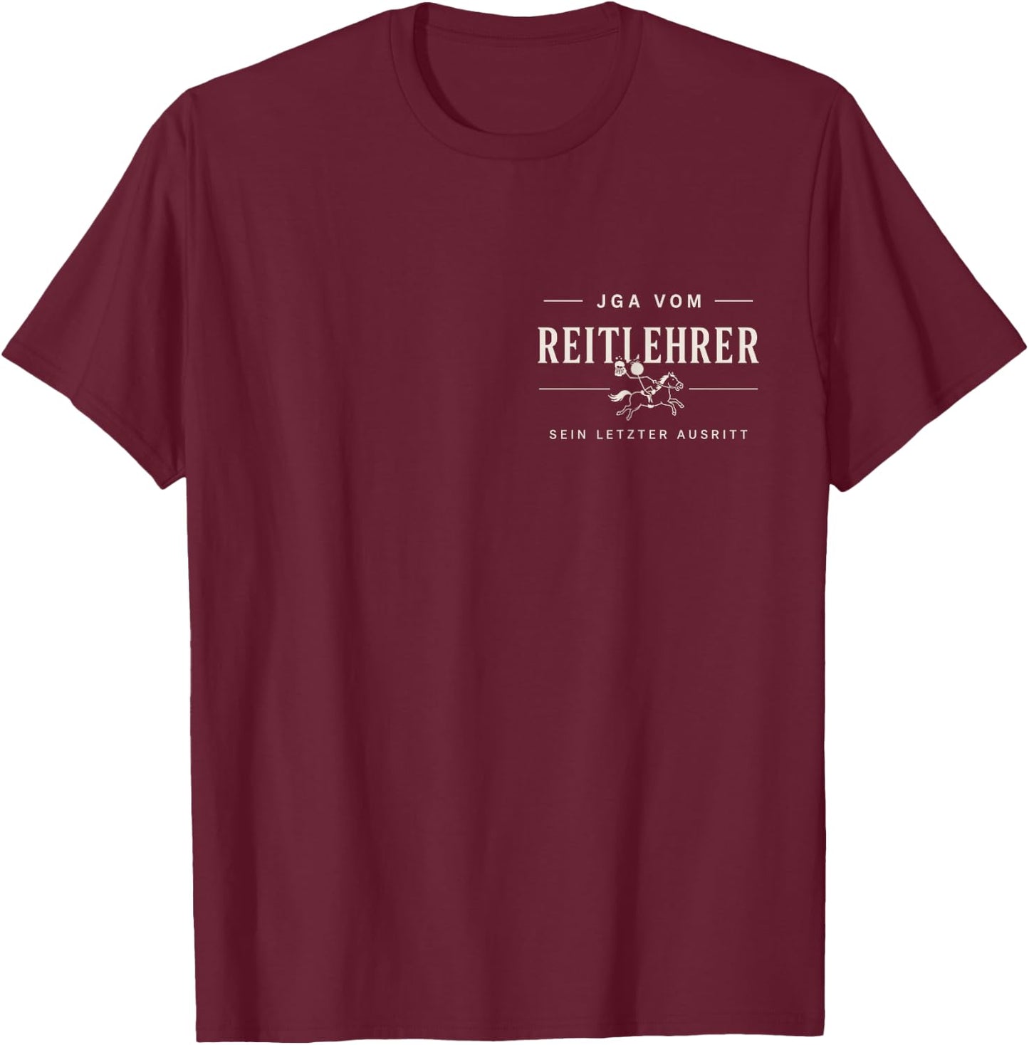 Lustiges JGA Design für Reitlehrer T-Shirt - T-Shirt | Maroon