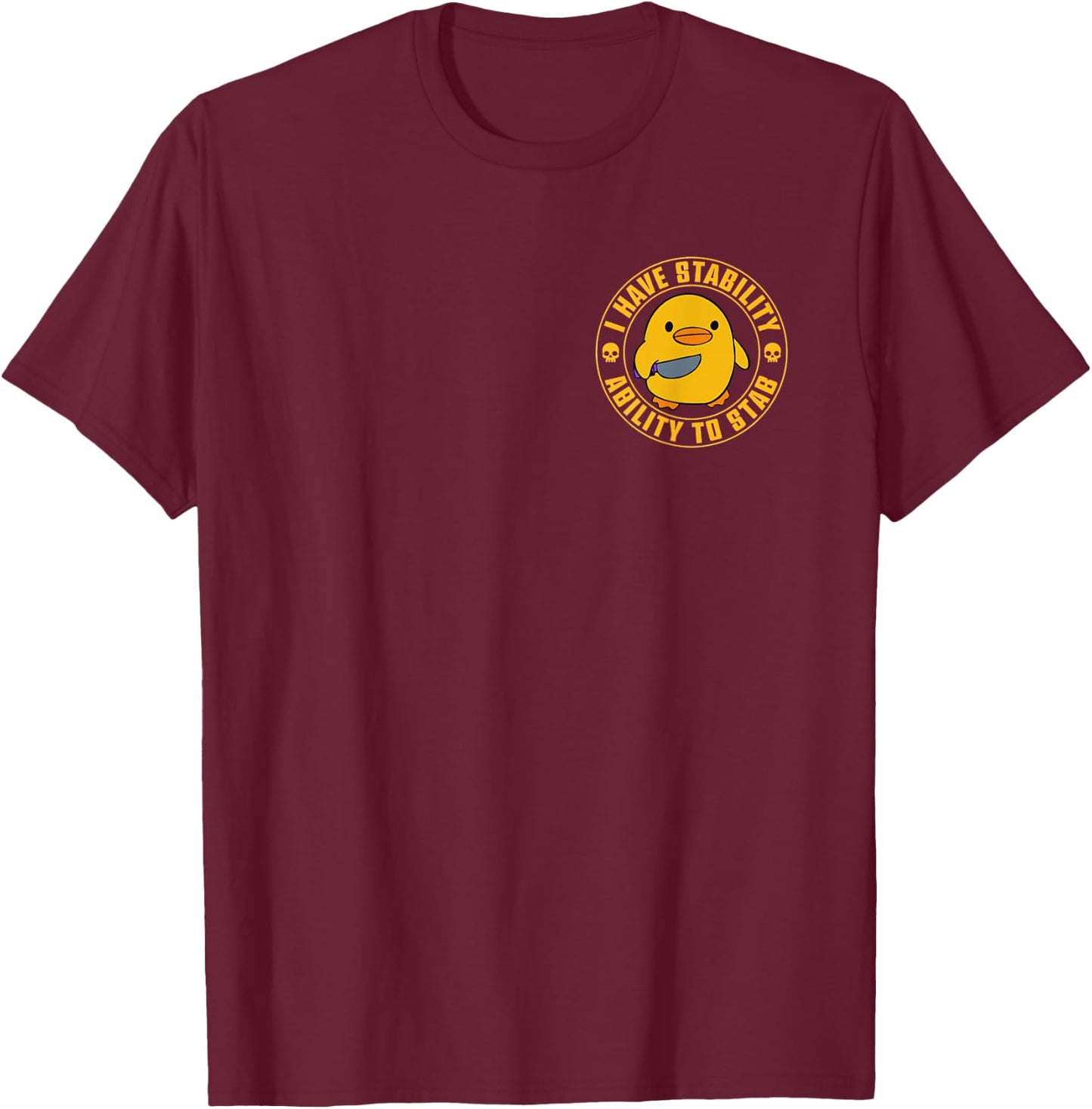 I Have Stability Ability To Stab Funny Duck Meme T-Shirt - T-Shirt | Maroon