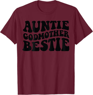 Auntie Godmother Bestie T-Shirt - T-Shirt | Maroon
